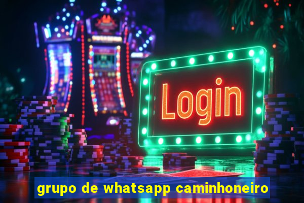 grupo de whatsapp caminhoneiro